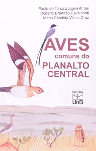 Aves Comuns do Planalto Central, livro de Paulo de Tarso Z. Antas