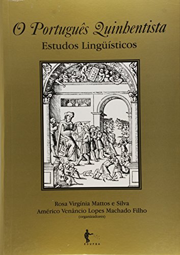 Portugues Quinhentista, O - Estudos Linguisticos, livro de 