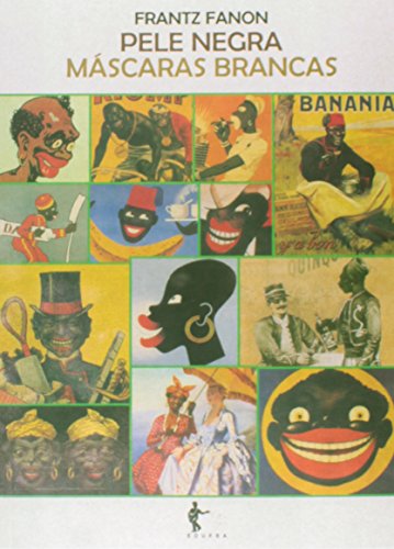 Pele Negra, Máscaras Brancas, livro de Frantz Fanon