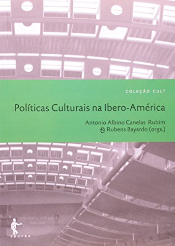 Politicas Culturais Na Ibero America, livro de Albino Rubim