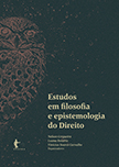 Estudos em filosofia e epistemologia do Direito, livro de Nelson Cerqueira, Luana Rosário, Vinícius Soares Carvalho (Org.)