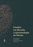 Estudos em filosofia e epistemologia do Direito (2ª edição), livro de Nelson Cerqueira, Luana Rosário, Vinícius Soares Carvalho (orgs.)