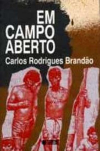 Em Campo Aberto. Escritos Sobre a Educação e Cultura Popular, livro de Vários Autores