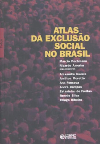 Atlas da Exclusão Social no Brasil, livro de Marcio Pochmann