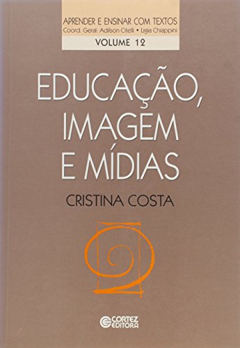 Educação, Imagem e Mídias, livro de Cristina Costa