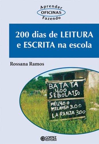 200 dias de leitura e escrita na escola, livro de Rossana Ramos