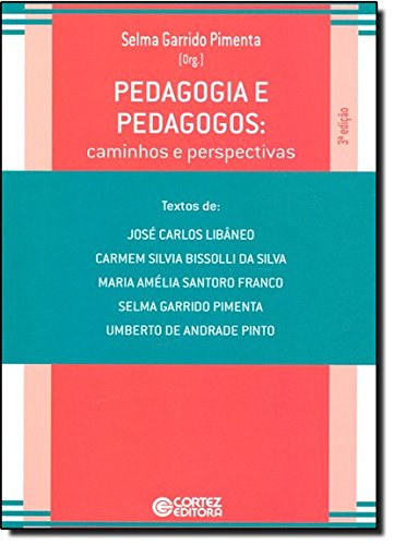 Livro: Pedagogia E Pedagogos - Caminhos E Perspectivas, De Selma ...