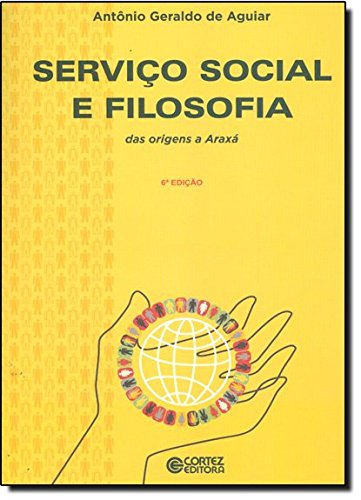 Serviço Social e Filosofia - das origens a Araxá, livro de AGUIAR, ANTONIO GERALDO DE