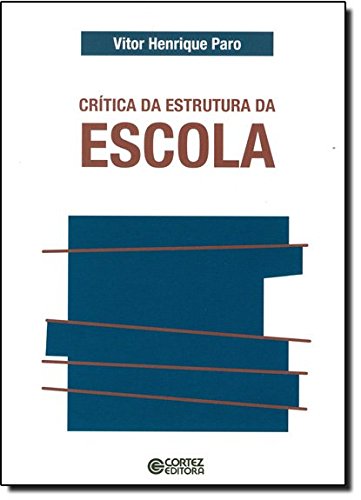 Crítica da estrutura da escola, livro de Vitor Henrique Paro
