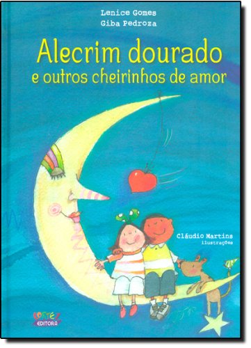 Alecrim dourado e outros cheirinhos de amor (capa dura), livro de Lenice Gomes e Giba Pedroza