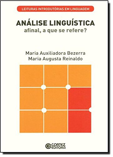 Análise linguística - afinal, a que se refere?, livro de Maria Auxiliadora Bezerra e Maria Augusta Reinaldo