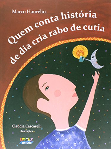 Quem conta história de dia cria rabo de cutia, livro de Cláudia Cascarelli