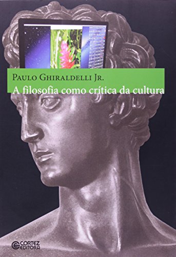 Filosofia como crítica da cultura, A, livro de Paulo Ghiraldelli Jr.