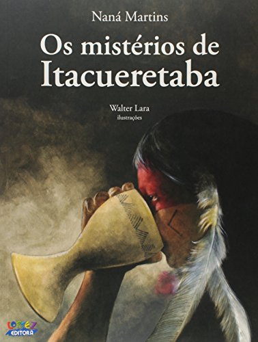Mistérios de Itacueretaba, Os, livro de Naná Martins