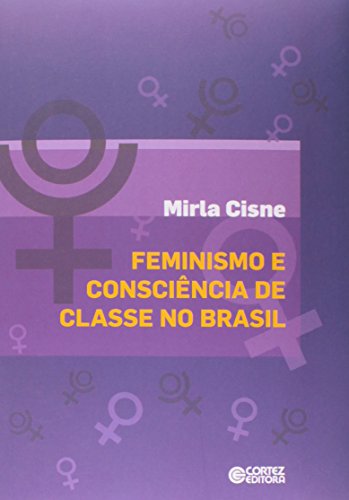 Feminismo e consciência de classe no Brasil, livro de Mirla Cisne