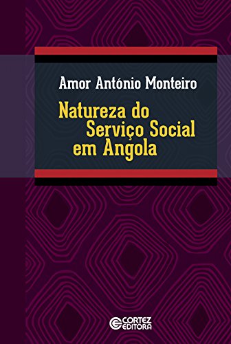 Natureza do Serviço Social em Angola, livro de Amor António Monteiro