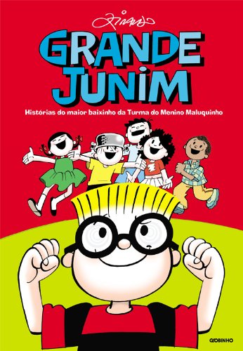 Grande Junim - Histórias do maior baixinho da Turma do Menino Maluquinho, livro de Ziraldo Alves Pinto