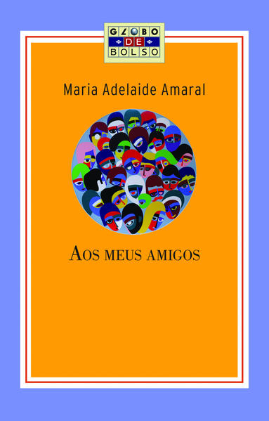 Aos meus amigos, livro de Maria Adelaide Amaral