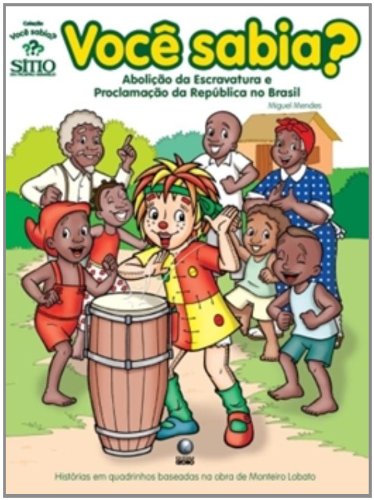 Você Sabia? Abolição da Escravatura e Proclamação da República no Brasil, livro de Miguel Mendes (Mig)