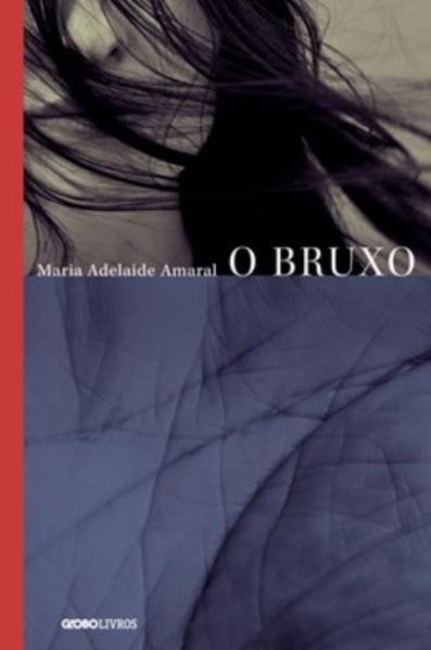 Bruxo, O, livro de Maria Adelaide Amaral