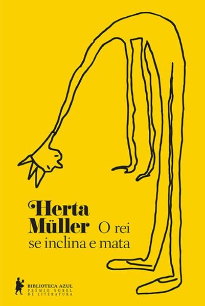 O Rei Se Inclina e Mata, livro de Herta Müller