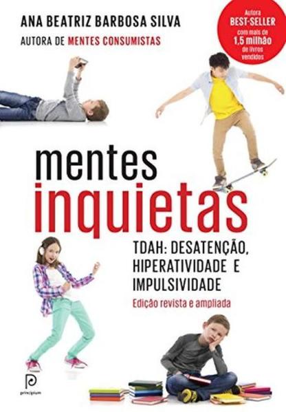 Mentes Inquietas: Tdah: Desatenção, Hiperatividade e Impulsividade, livro de Ana Beatriz Barbosa Silva