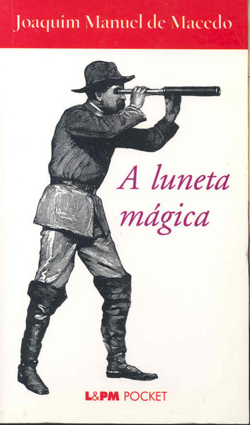 A luneta mágica, livro de Joaquim Manuel de Macedo
