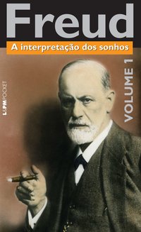 A interpretação dos sonhos - volume 1, livro de Sigmund Freud