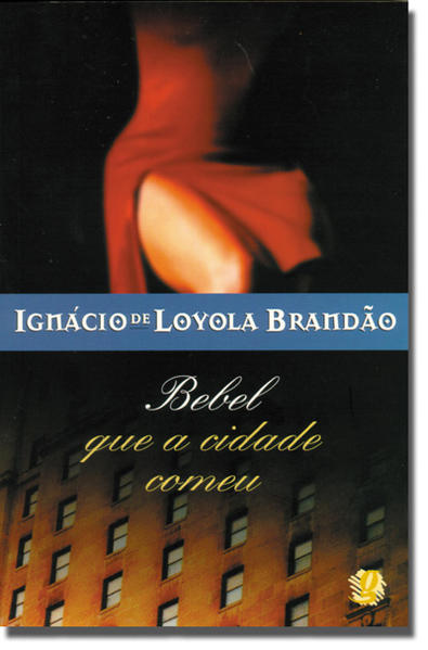 Bebel que a Cidade Comeu, livro de Ignácio de Loyola Brandão