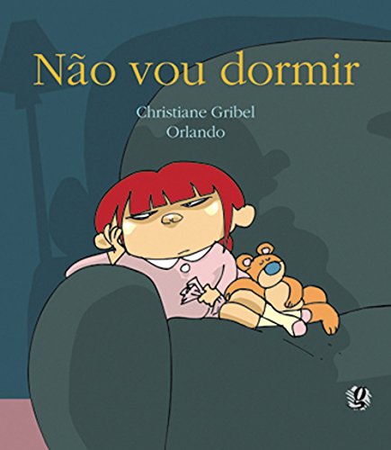 Não Vou Dormir, livro de Orlando Christiane Gribel