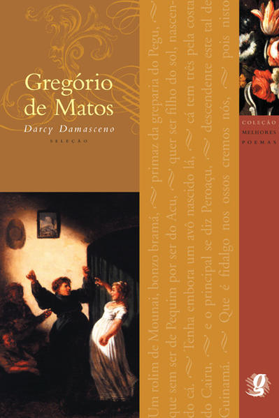 Gregório de Matos, Os - Coleção Melhores Poemas, livro de Darcy Damasceno