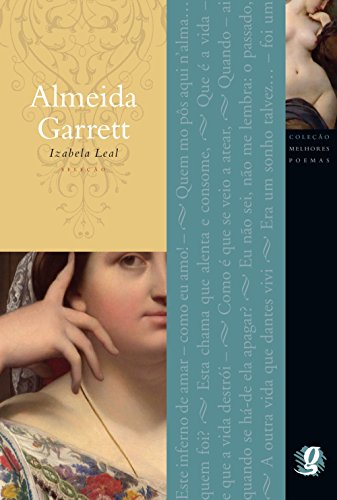 Melhores Poemas Almeida Garrett, livro de Almeida Garrett