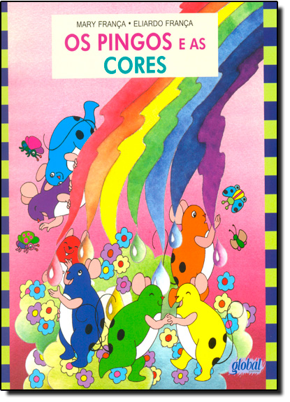 Os Pingos e as Cores, livro de Mary França, Eliardo França