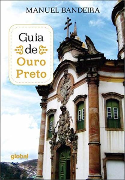 Guia de Ouro Preto - 8 Ed., livro de Manuel Bandeira