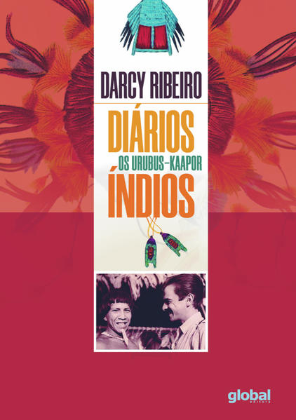 Diários Índios. Os Urubus - Kaapor, livro de Darcy Ribeiro
