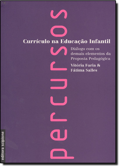 Currículo na Educação Infantil - Coleção Percursos, livro de Fátima Regina Teixeira de Salles Dias | Vitória Líbia