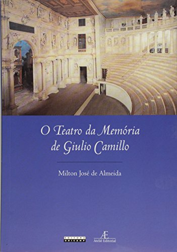 O teatro da memória de Giulio Camillo, livro de Milton José de Almeida