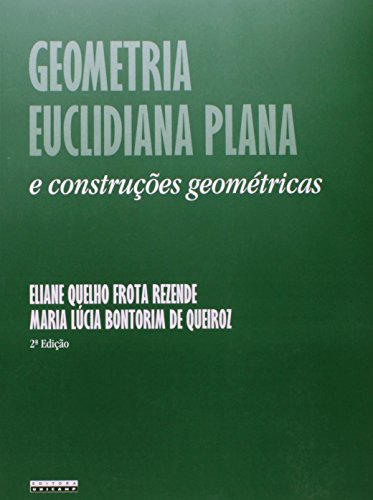 Geometria euclidiana plana e construções geométricas, livro de Eliane Quelho Frota Rezende, Maria Lúcia Bontorim de Queiroz