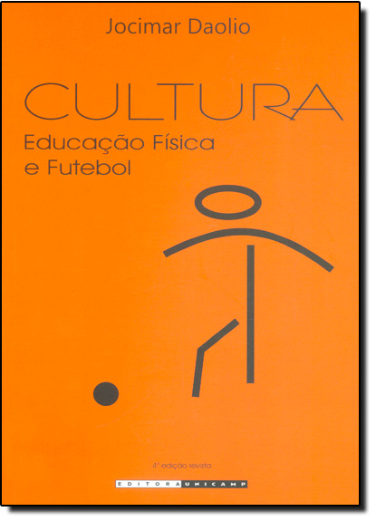 Cultura: Educação Física e Futebol, livro de Jocimar Daolio