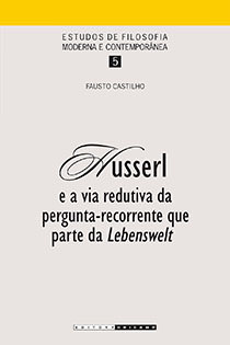 Husserl e a via da pergunta-recorrente que parte de Lebenswelt, livro de Fausto Castilho
