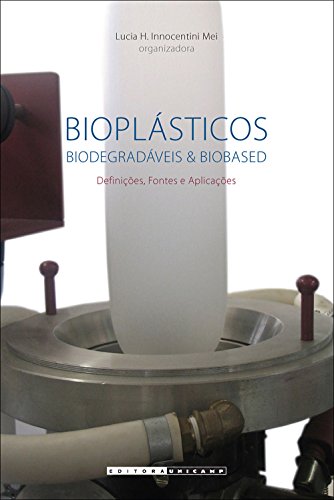 Bioplásticos. Biodegradáveis & Biobased, livro de Lucia H. Innocentini Mei