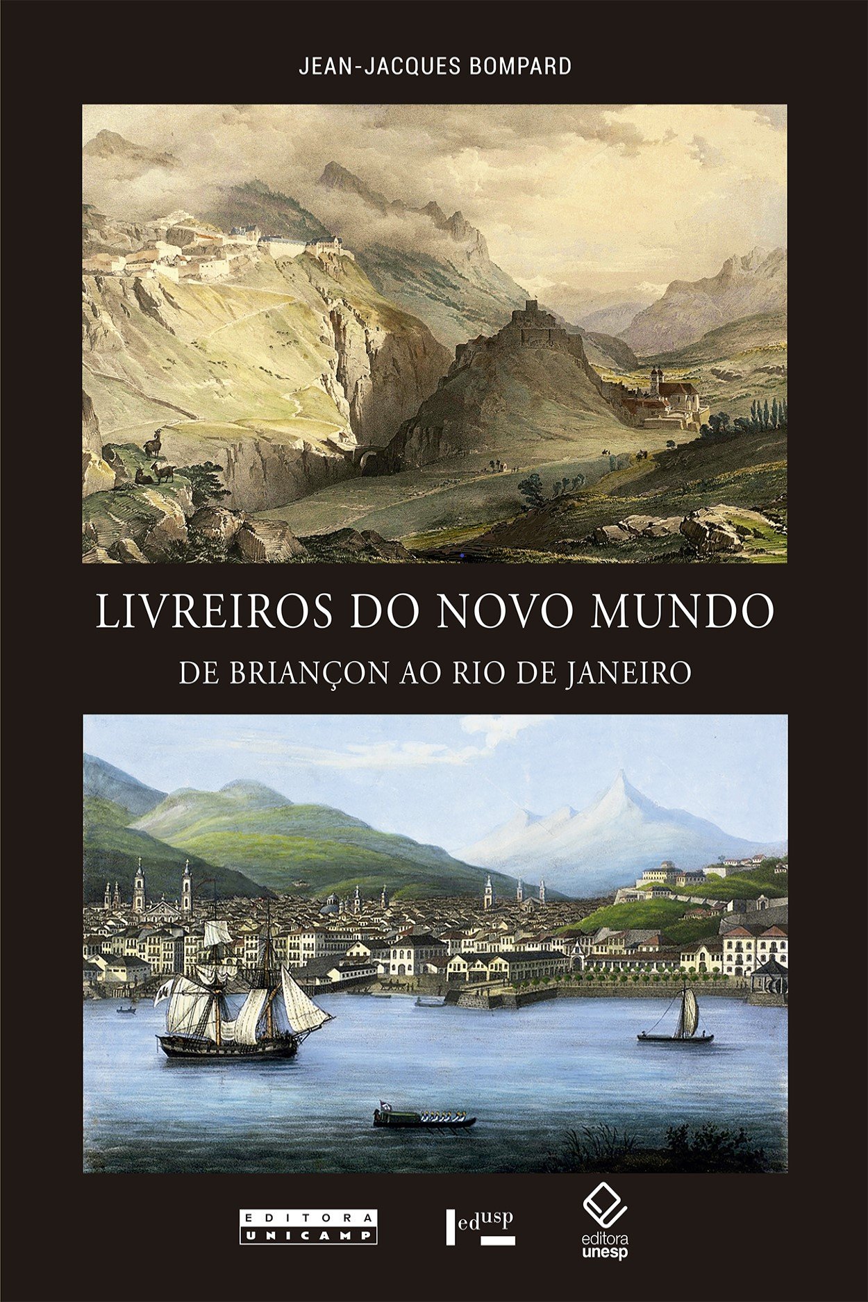 Livreiros do novo mundo. De Briançon ao Rio de Janeiro, livro de Jean-Jacques Bompard