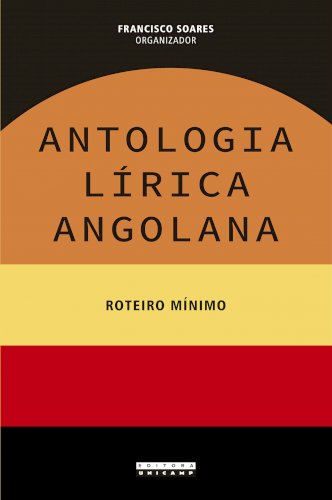 Antologia lírica angola - Roteiro mínimo, livro de Francisco Soares (org.)