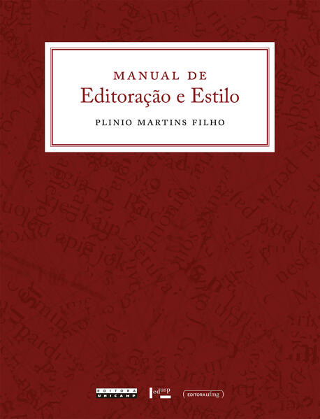 Manual de Editora&ccedil;&atilde;o e Estilo, livro de Plinio Martins Filho