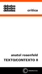TEXTO/CONTEXTO II, livro de Anatol Rosenfeld 