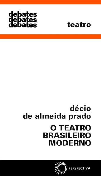 O Teatro Brasileiro Moderno, livro de Décio de Almeida Prado