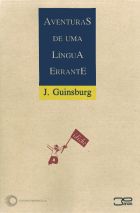 AVENTURAS DE UMA LÍNGUA ERRANTE - ENSAIOS DE LITERATURA E TEATRO ÍDICHE, livro de J. Guinsburg 