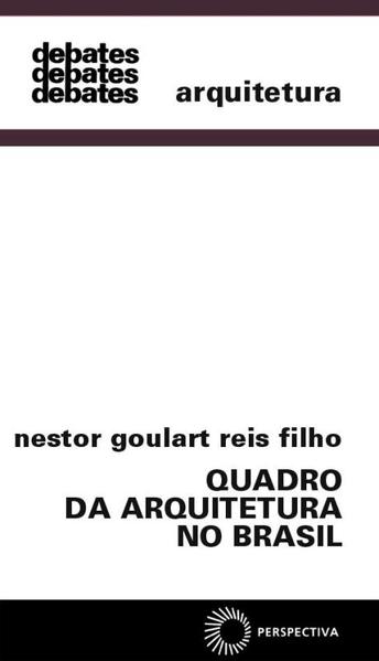 Quadro da Arquitetura no Brasil, livro de Nestor Goulart Reis Filho