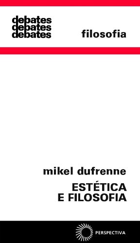 Estética e Filosofia, livro de Mikel Dufrenne