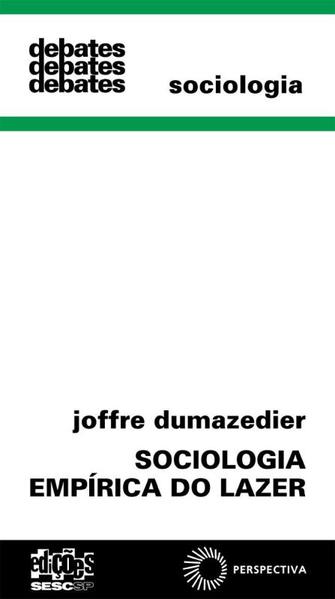SOCIOLOGIA EMPÍRICA DO LAZER, livro de Joffre Dumazedier 